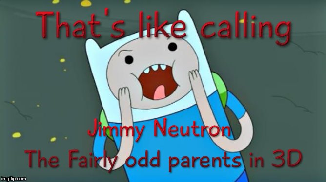Adventure Time | image tagged in adventure time | made w/ Imgflip meme maker