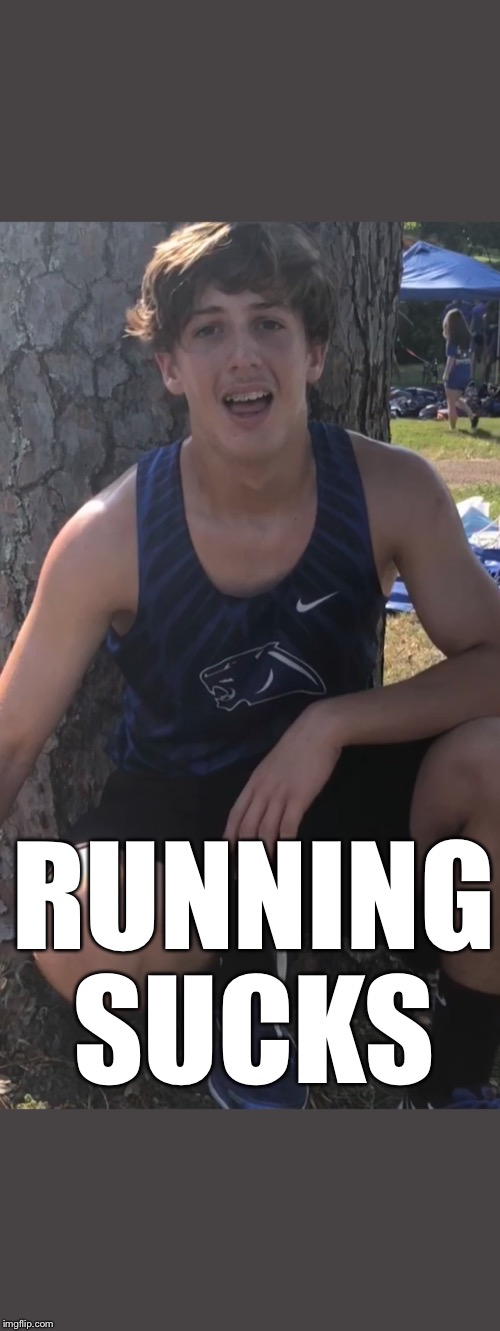 Aftermath of a Race | RUNNING SUCKS | image tagged in aftermath of a race | made w/ Imgflip meme maker