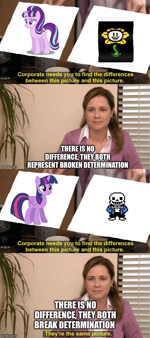 THERE IS NO DIFFERENCE, THEY BOTH REPRESENT BROKEN DETERMINATION; THERE IS NO DIFFERENCE, THEY BOTH BREAK DETERMINATION | image tagged in office same picture | made w/ Imgflip meme maker