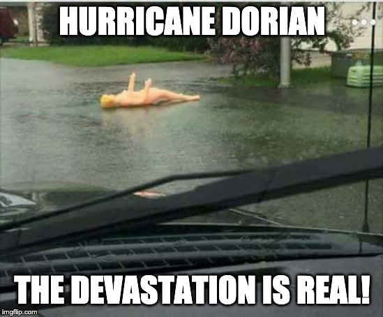 HURRICANE DORIAN; THE DEVASTATION IS REAL! | image tagged in hurricane dorian,doll,sex doll,nsfw,storm | made w/ Imgflip meme maker