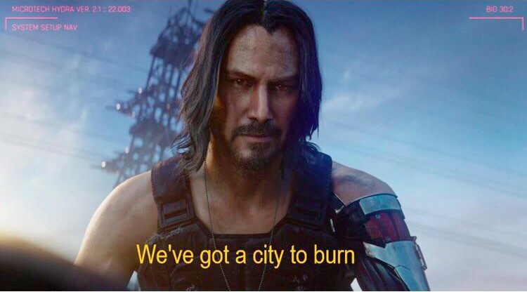 we've got a city to burn Blank Meme Template