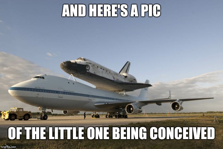 AND HERE'S A PIC OF THE LITTLE ONE BEING CONCEIVED | made w/ Imgflip meme maker