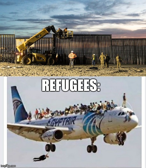 TRUMP WALL | REFUGEES: | image tagged in trump wall,refugees | made w/ Imgflip meme maker
