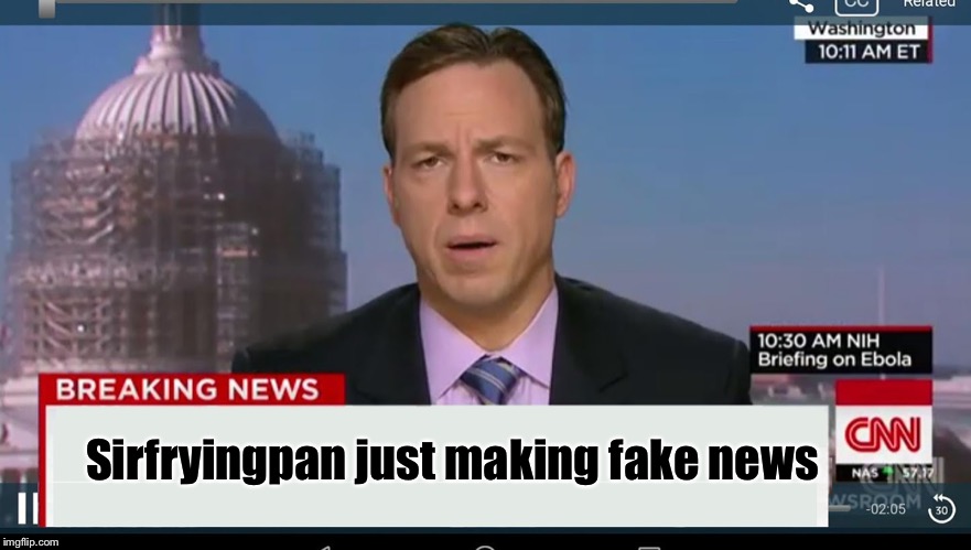 cnn breaking news template | Sirfryingpan just making fake news | image tagged in cnn breaking news template | made w/ Imgflip meme maker