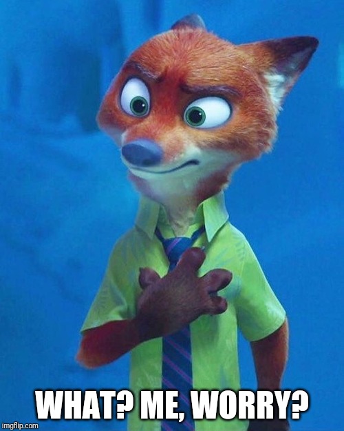 Nick Wilde is MAD | WHAT? ME, WORRY? | image tagged in nick wilde what,zootopia,nick wilde,mad magazine,parody,funny | made w/ Imgflip meme maker