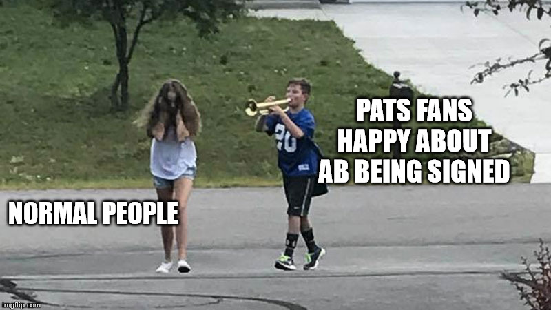 Patriots Fans | PATS FANS HAPPY ABOUT AB BEING SIGNED; NORMAL PEOPLE | image tagged in trumpet boy object labeling,nfl,new england patriots | made w/ Imgflip meme maker