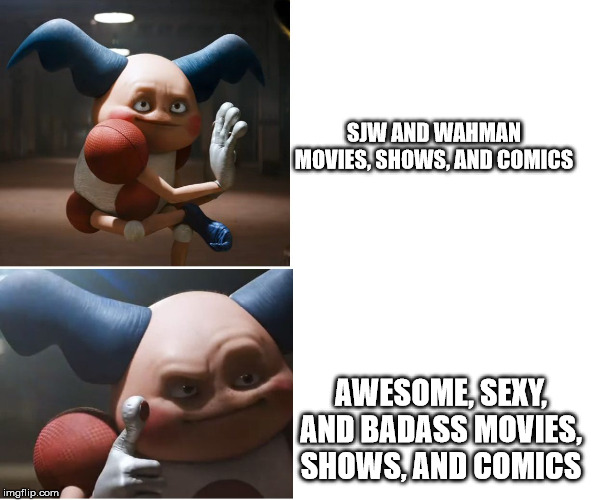 Mr. Mime's thoughts on SJWs polluting entertainment | SJW AND WAHMAN MOVIES, SHOWS, AND COMICS; AWESOME, SEXY, AND BADASS MOVIES, SHOWS, AND COMICS | image tagged in mr mime this not that,sjws,feminism,movies,funny | made w/ Imgflip meme maker