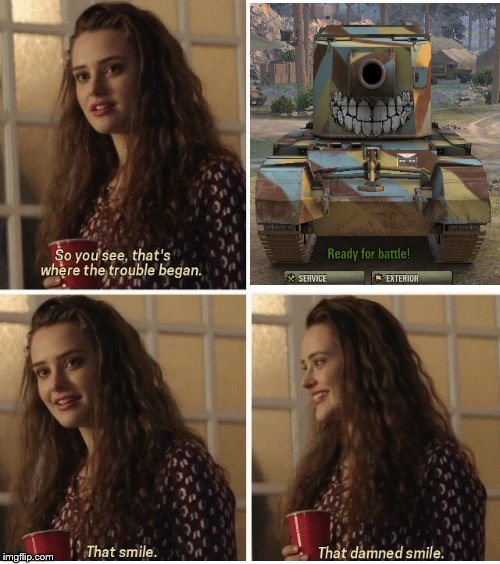 That Smile | image tagged in that smile,world of tanks | made w/ Imgflip meme maker