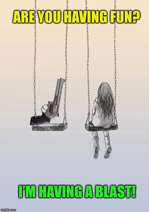 Lonely anime girl on swing | ARE YOU HAVING FUN? I’M HAVING A BLAST! | image tagged in lonely anime girl on swing | made w/ Imgflip meme maker