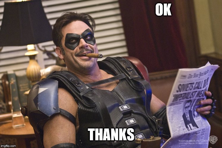 OK THANKS | made w/ Imgflip meme maker