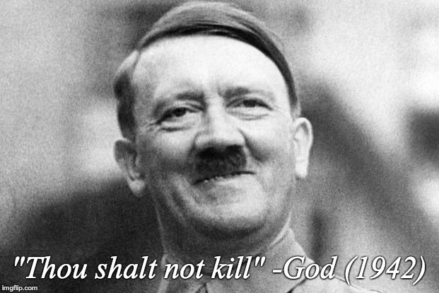 "Thou shalt not kill" -God (1942) | made w/ Imgflip meme maker