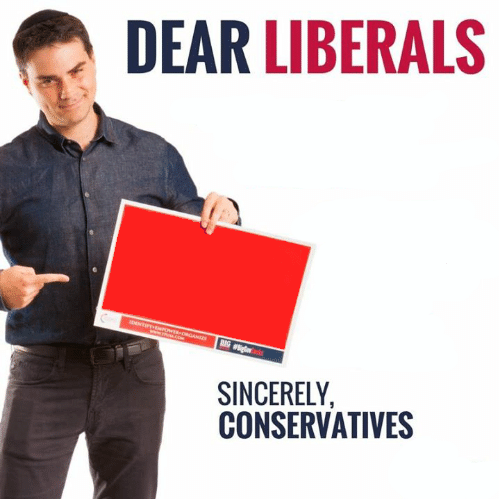 High Quality Ben Shapiro Dear Liberals Blank Meme Template
