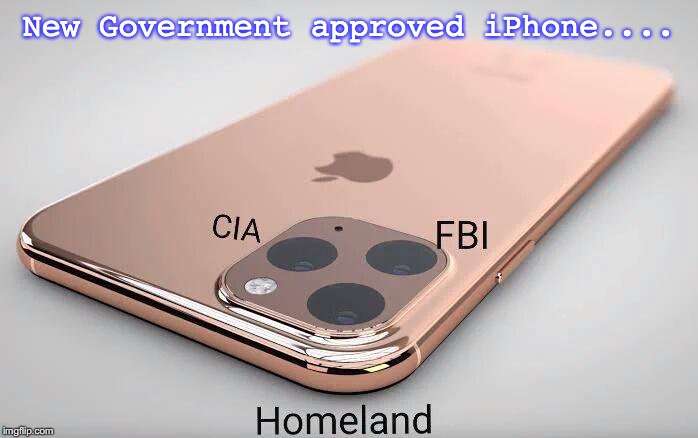 Government approved iPhone | New Government approved iPhone.... | image tagged in political meme | made w/ Imgflip meme maker