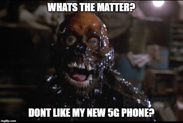 Fries birds at 300ft | WHATS THE MATTER? DONT LIKE MY NEW 5G PHONE? | image tagged in cell phone,phone,iphone,china,made in china,ive made a huge mistake | made w/ Imgflip meme maker