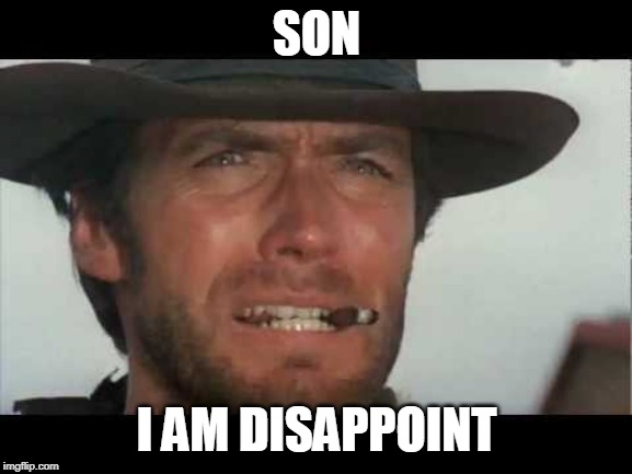 SON; I AM DISAPPOINT | made w/ Imgflip meme maker