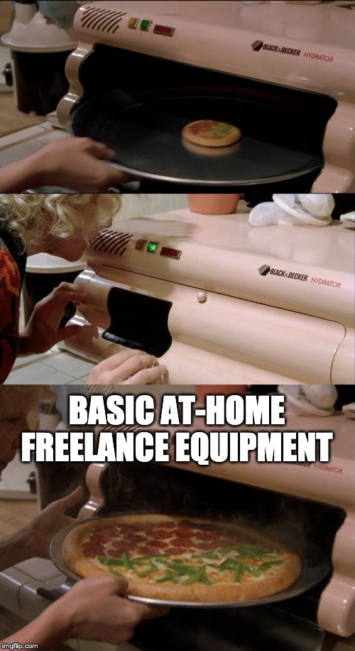 BASIC AT-HOME FREELANCE EQUIPMENT | image tagged in back to the future,back to the future 2015,back to the future 2,back to the future pizza,back to the future microwave,working fr | made w/ Imgflip meme maker