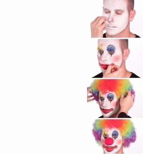 High Quality puttin on clown makeup Blank Meme Template