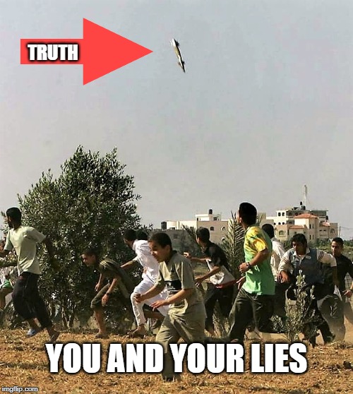 Truth Bomb | TRUTH; YOU AND YOUR LIES | image tagged in truth bomb,liars,gossips,funny memes,assholes,get a life | made w/ Imgflip meme maker