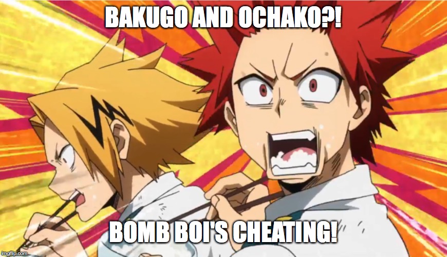 Shocked Kirishima and Denki | BAKUGO AND OCHAKO?! BOMB BOI'S CHEATING! | image tagged in shocked kirishima and denki | made w/ Imgflip meme maker