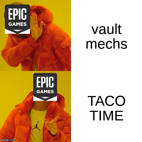 Drake Hotline Bling | vault mechs; TACO TIME | image tagged in memes,drake hotline bling | made w/ Imgflip meme maker