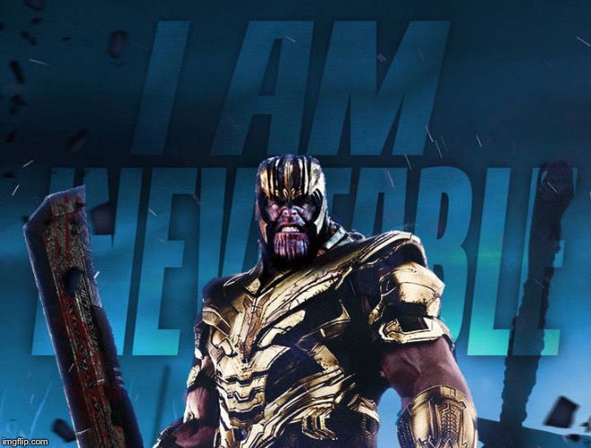 MadTitan I Am Inevitable | image tagged in madtitan i am inevitable | made w/ Imgflip meme maker