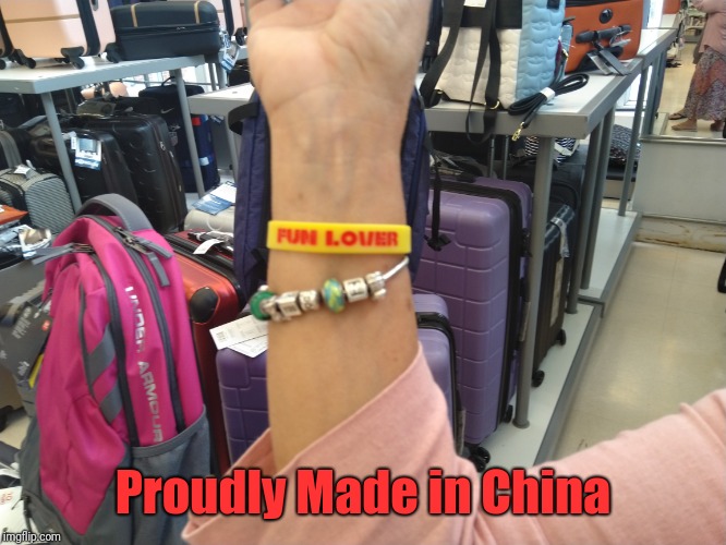 Proudly Made in China | made w/ Imgflip meme maker