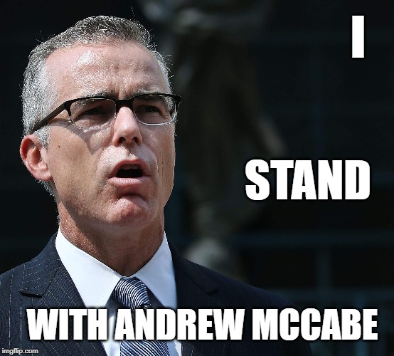 Trump's Latest Political Oppression | I; STAND; WITH ANDREW MCCABE | image tagged in donald trump,andrewmccabe,fbi,fbiandrewmccabe | made w/ Imgflip meme maker