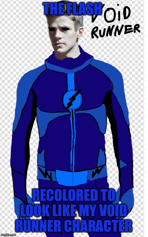 THE FLASH; RECOLORED TO LOOK LIKE MY VOID RUNNER CHARACTER | image tagged in the flash | made w/ Imgflip meme maker