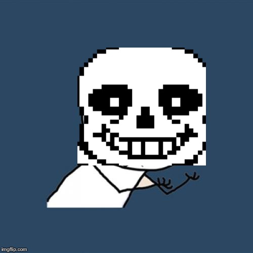 Y U No Meme | image tagged in memes,y u no | made w/ Imgflip meme maker