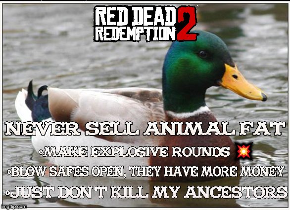 Red dead redemption 2 advice | 💥 | image tagged in memes,actual advice mallard,red dead redemption 2,helpful,gaming,games | made w/ Imgflip meme maker