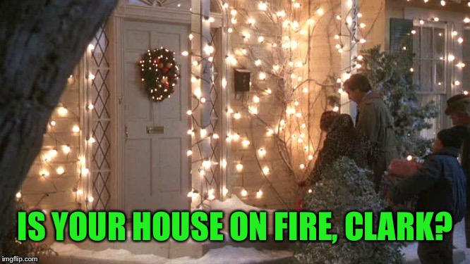 IS YOUR HOUSE ON FIRE, CLARK? | made w/ Imgflip meme maker
