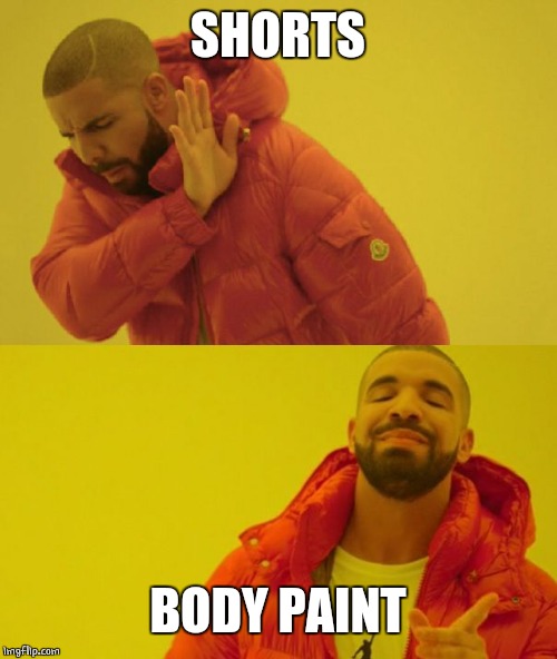 Drake | SHORTS BODY PAINT | image tagged in drake | made w/ Imgflip meme maker