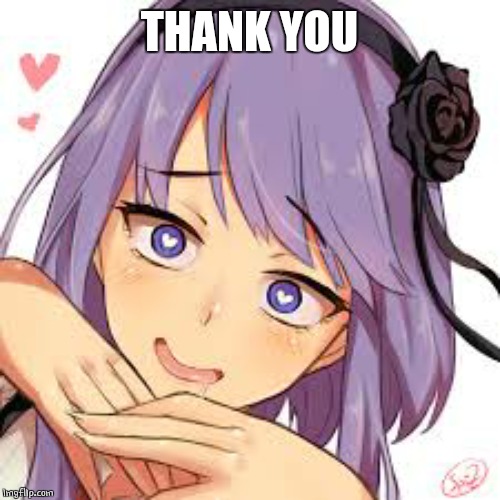 heart eyes | THANK YOU | image tagged in heart eyes | made w/ Imgflip meme maker