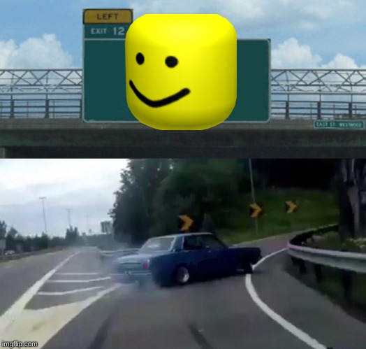 Left Exit 12 Off Ramp Meme | image tagged in memes,left exit 12 off ramp | made w/ Imgflip meme maker