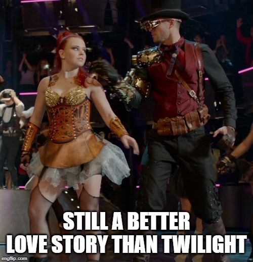 STILL A BETTER LOVE STORY THAN TWILIGHT | made w/ Imgflip meme maker