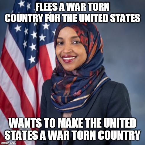 FLEES A WAR TORN COUNTRY FOR THE UNITED STATES; WANTS TO MAKE THE UNITED STATES A WAR TORN COUNTRY | image tagged in memes,islam | made w/ Imgflip meme maker