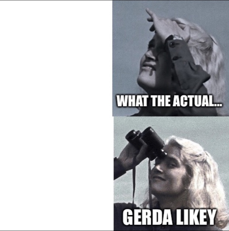 Gerda the Pervert likey Blank Meme Template