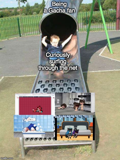 smf | Being a Gacha fan; Curiously surfing through the net | image tagged in cheese grater slide,gacha,memes,funny | made w/ Imgflip meme maker
