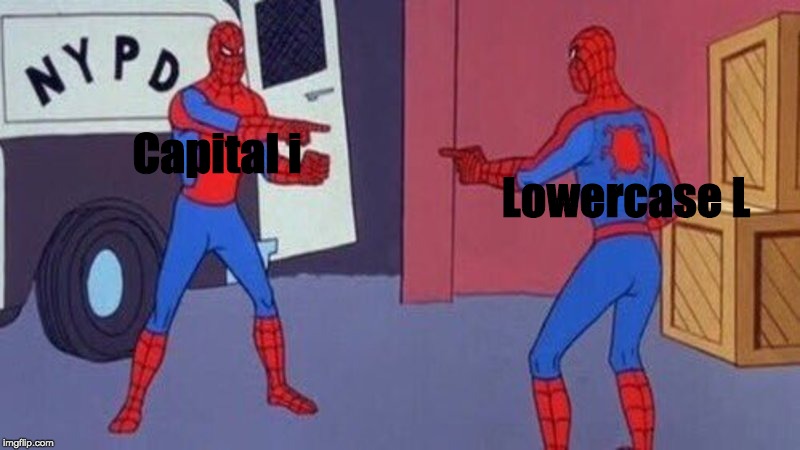 spiderman pointing at spiderman | Lowercase L; Capital i | image tagged in spiderman pointing at spiderman | made w/ Imgflip meme maker