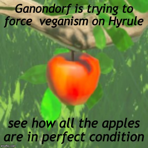 PETA level 100 | Ganondorf is trying to force  veganism on Hyrule; see how all the apples are in perfect condition | image tagged in the legend of zelda,well shit,ganondorf | made w/ Imgflip meme maker