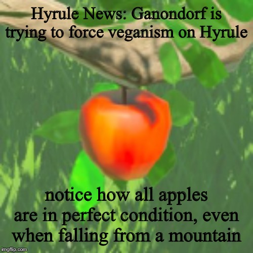 now this is an avengers level threat | Hyrule News: Ganondorf is trying to force veganism on Hyrule; notice how all apples are in perfect condition, even when falling from a mountain | image tagged in well shit,legend of zelda,ganondorf | made w/ Imgflip meme maker