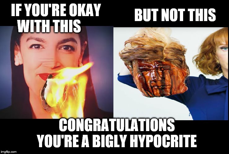 aoc vs trump | BUT NOT THIS; IF YOU'RE OKAY WITH THIS; CONGRATULATIONS YOU'RE A BIGLY HYPOCRITE | image tagged in aoc vs trump | made w/ Imgflip meme maker