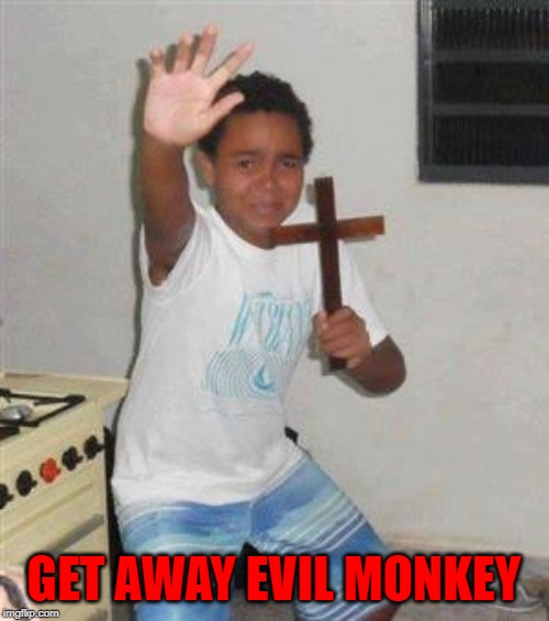 GET AWAY EVIL MONKEY | made w/ Imgflip meme maker