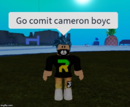 Image Tagged In Roblox Roblox Meme Go Commit Meme Memes Cameron
