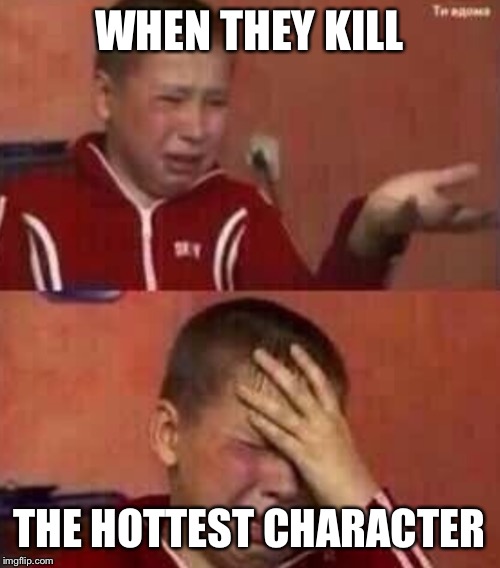 Why | WHEN THEY KILL; THE HOTTEST CHARACTER | image tagged in why,stranger things,tv show,why god why,thot,hotline | made w/ Imgflip meme maker
