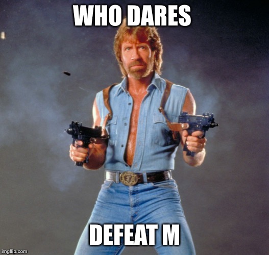 Chuck Norris Guns Meme | WHO DARES DEFEAT ME | image tagged in memes,chuck norris guns,chuck norris | made w/ Imgflip meme maker