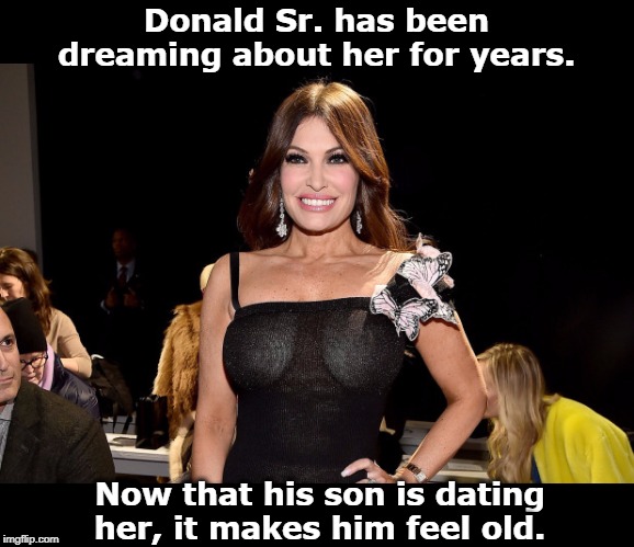 The President has been speculating about her to his friends for a long time. | Donald Sr. has been dreaming about her for years. Now that his son is dating her, it makes him feel old. | image tagged in kimberly guilfoyle qualified to be a trump woman,big eyes,idiot,old age,trump | made w/ Imgflip meme maker