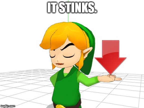 Link Downvote | IT STINKS. | image tagged in link downvote | made w/ Imgflip meme maker