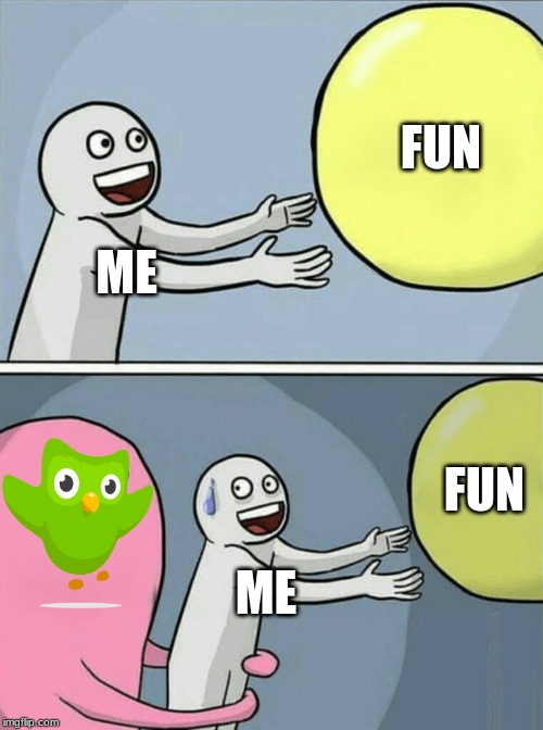 Running Away Balloon Meme | FUN; ME; FUN; ME | image tagged in memes,running away balloon | made w/ Imgflip meme maker