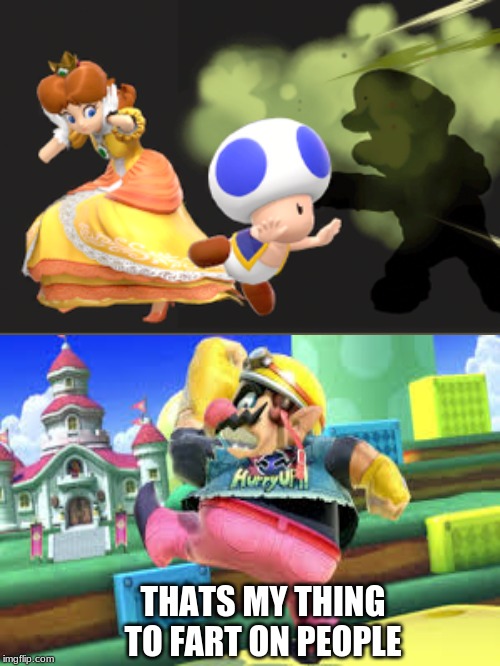 Daisy Waft??? | THATS MY THING TO FART ON PEOPLE | image tagged in daisy,wario,911 | made w/ Imgflip meme maker